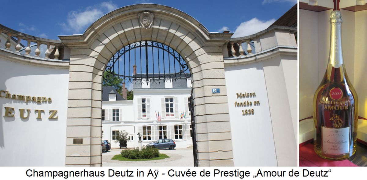 Deutz - Hauptsitz in Ay und Cuvée de Prestige „Amour de Deutz“